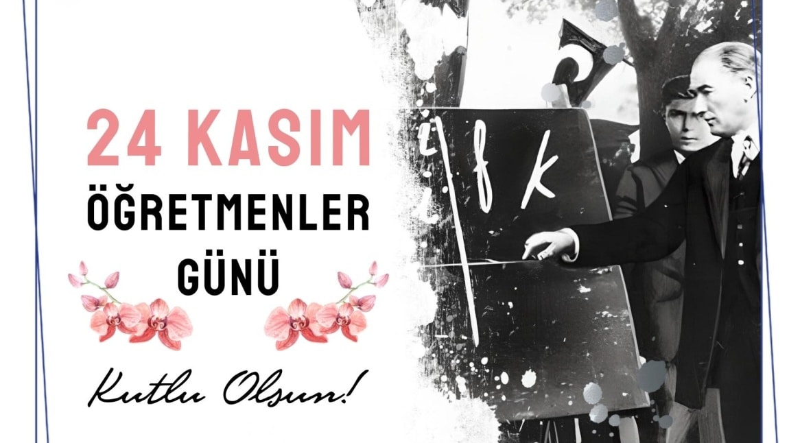 24 KASIM ÖĞRETMENLER GÜNÜ 